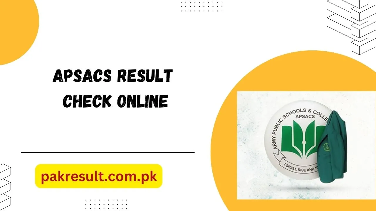 APSACS Result 2024 Check Online @www.apms.pk