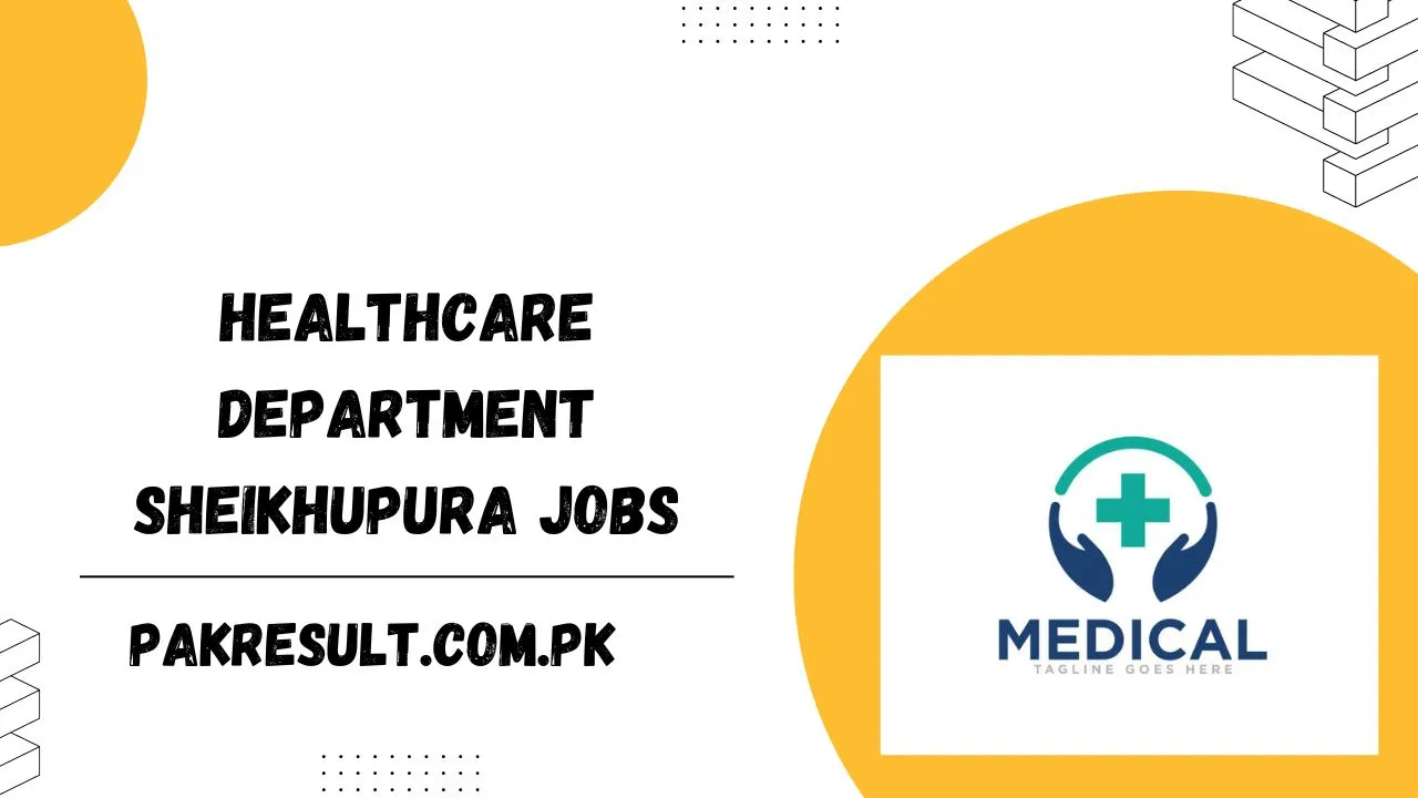 Healthcare Department Sheikhupura Jobs 2024 Apply Online