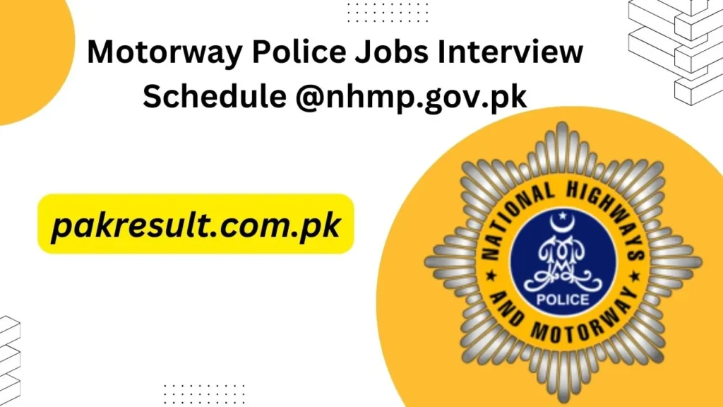 Motorway Police Jobs Interview Schedule 2024 @nhmp.gov.pk