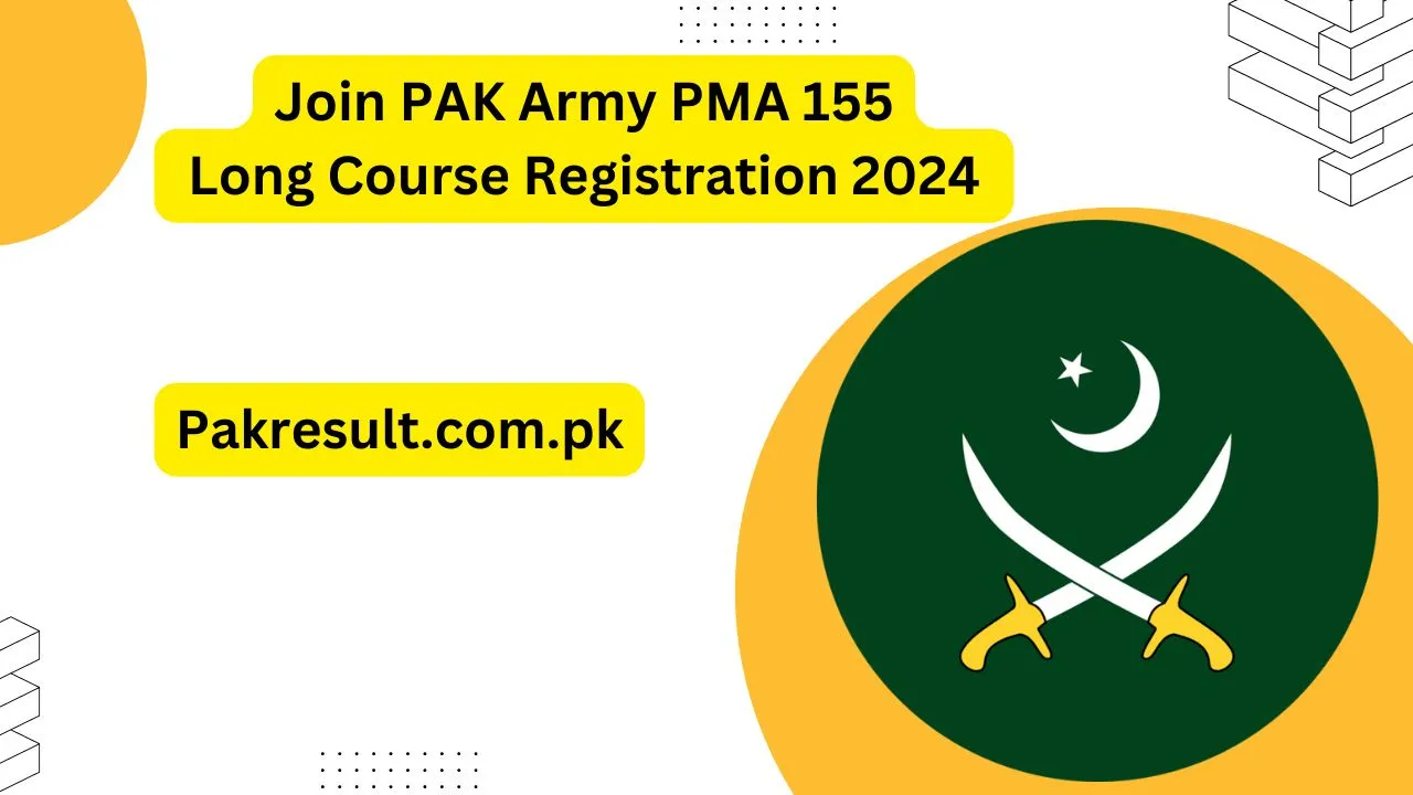 Join PAK Army PMA 155 Long Course Registration 2024 Apply Online