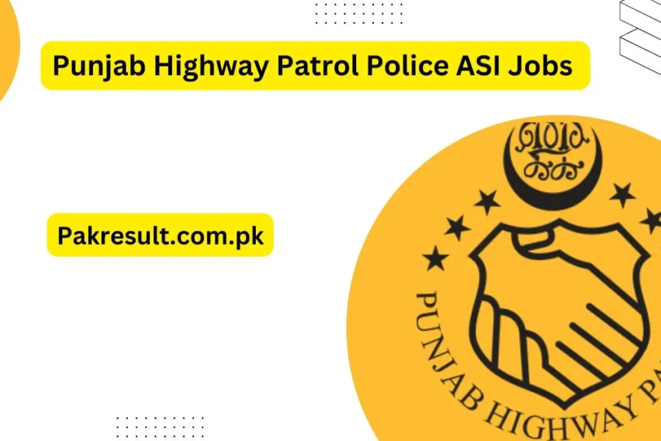 Punjab Highway Patrol Police ASI Jobs