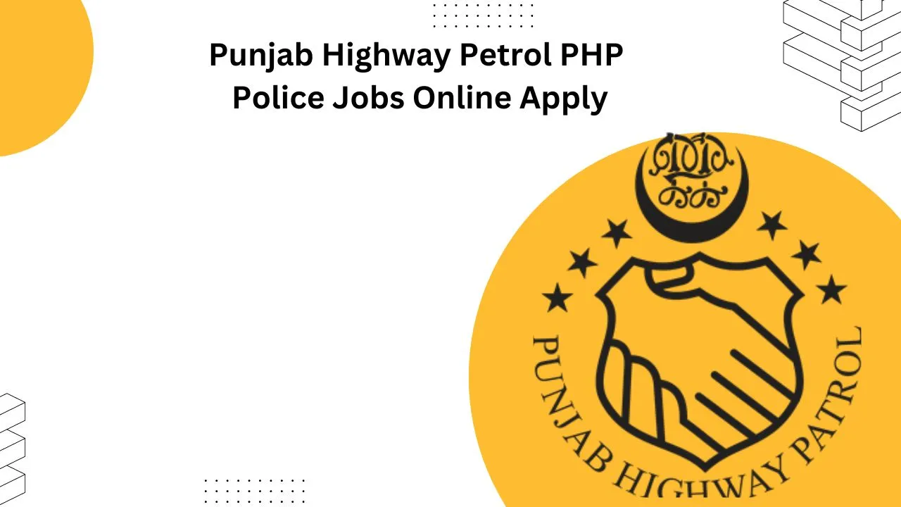 Punjab Highway Petrol PHP Police Jobs 2024 Online Apply