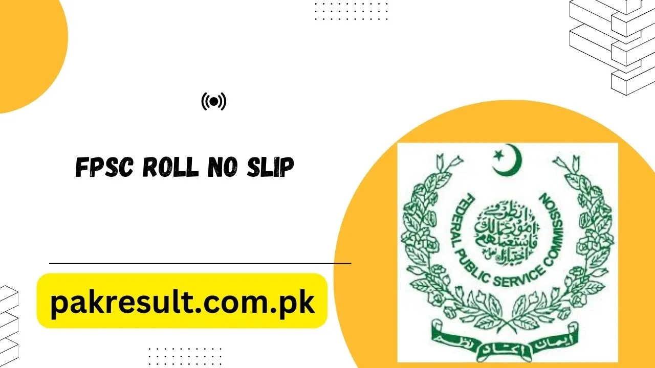 FPSC Roll No Slip 2024 by Name /CNIC