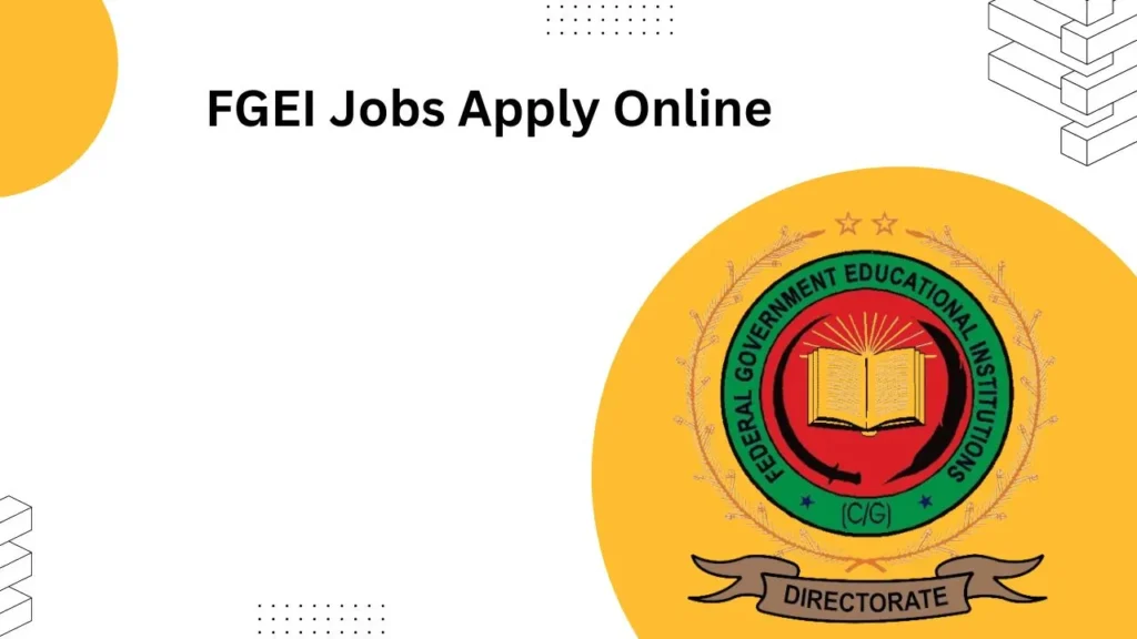 FGEI Jobs 2024 Apply Online