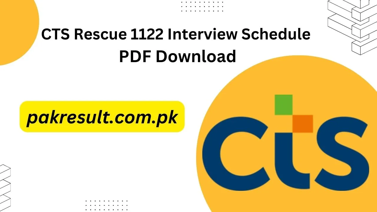 CTS Rescue 1122 Interview Schedule 2024 PDF Download