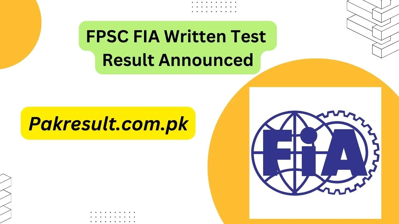 FPSC FIA Written Test Result 2024 Announced