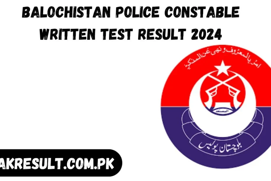 Balochistan Police Constable Written Test Result 2024