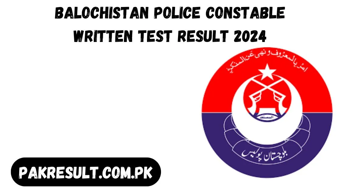Balochistan Police Constable Written Test Result 2024