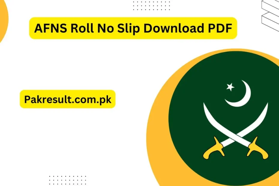 AFNS Roll No Slip Download PDF