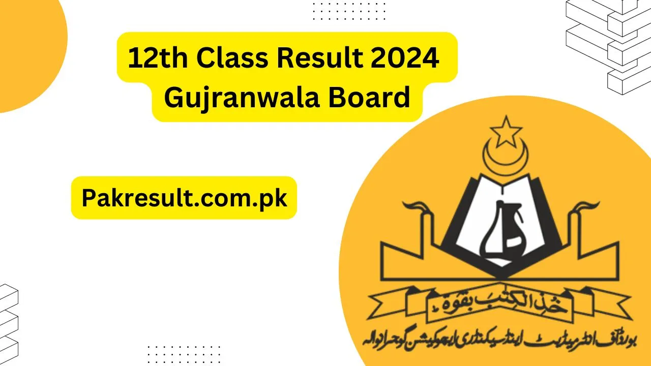 12th Class Result 2024 Gujranwala Board-BISE Gujranwala Result