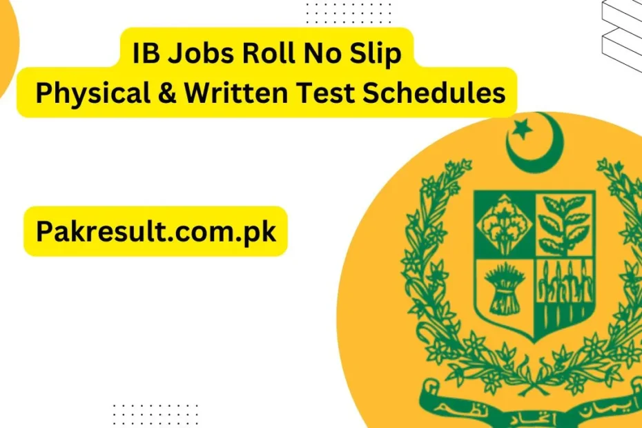 IB Jobs Roll No Slip 2024 Physical & Written Test Schedules