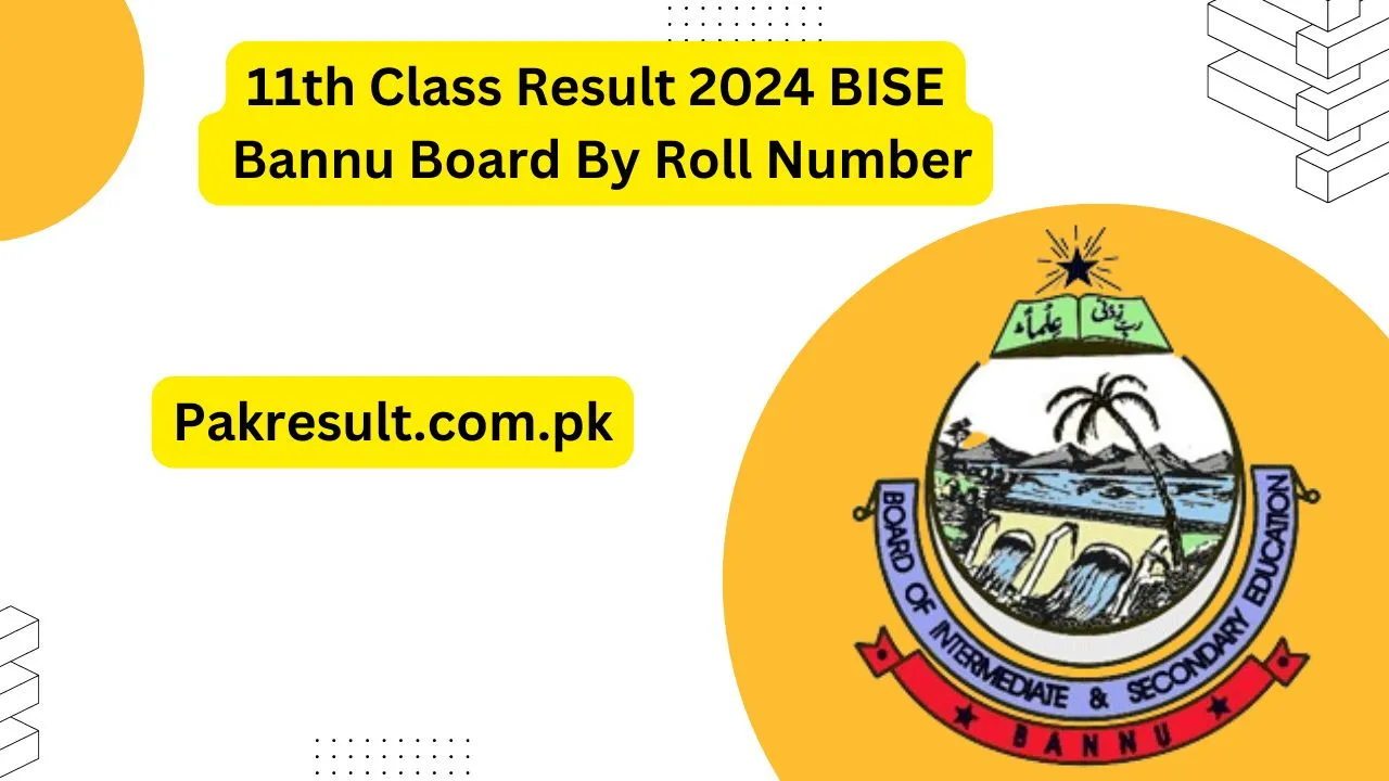 11th Class Result 2024 BISE Bannu Board By Roll Number