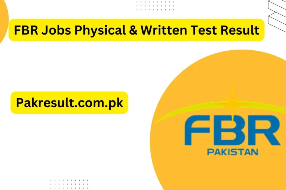 FBR Jobs Physical & Written Test Result