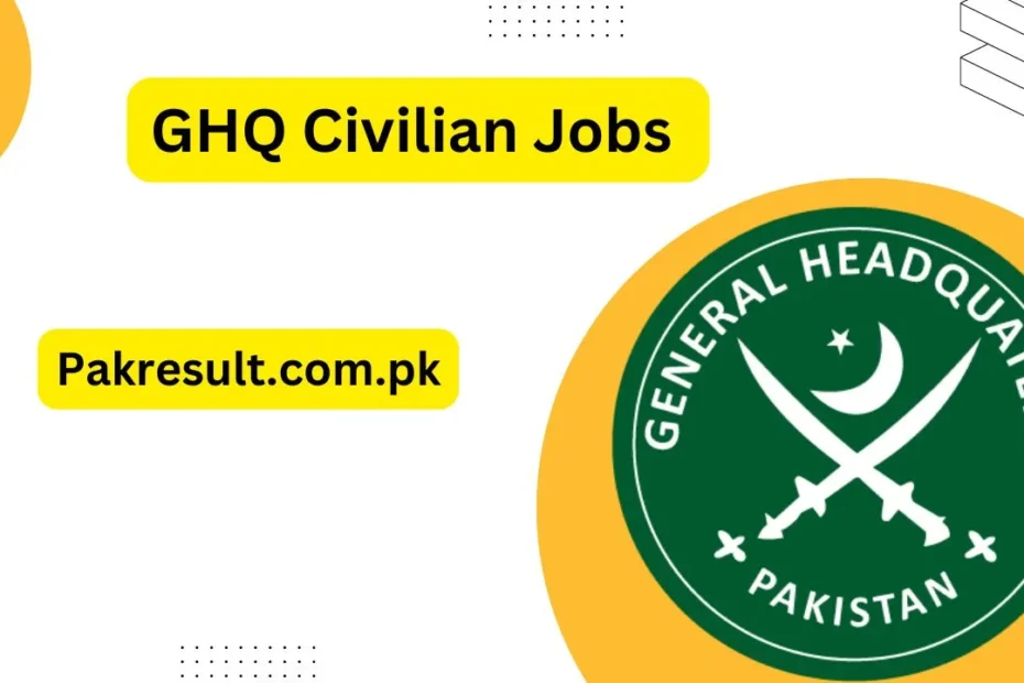 GHQ Civilian Jobs 2024 Apply Online at www.amdte-rect.gov.pk