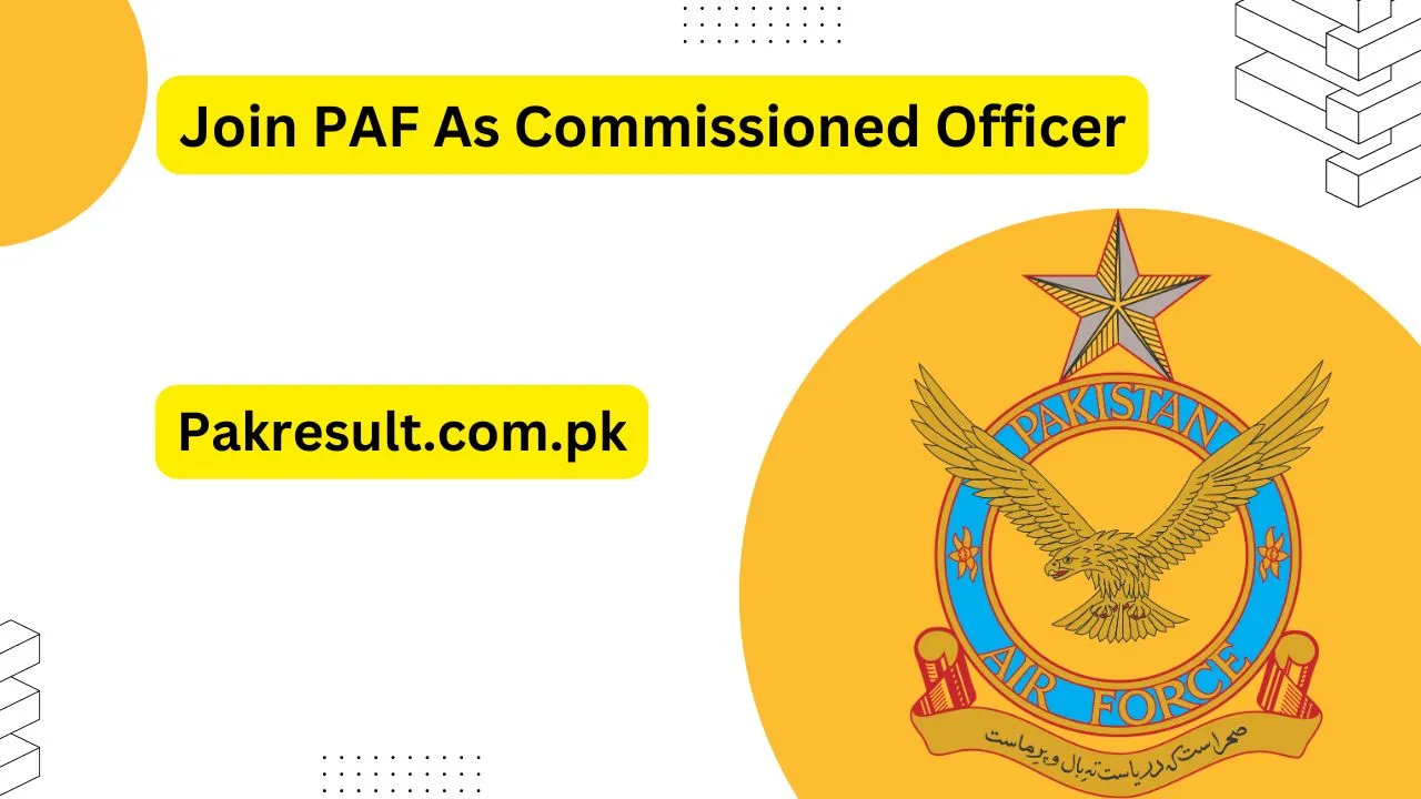 Join PAF As Commissioned Officer 2024