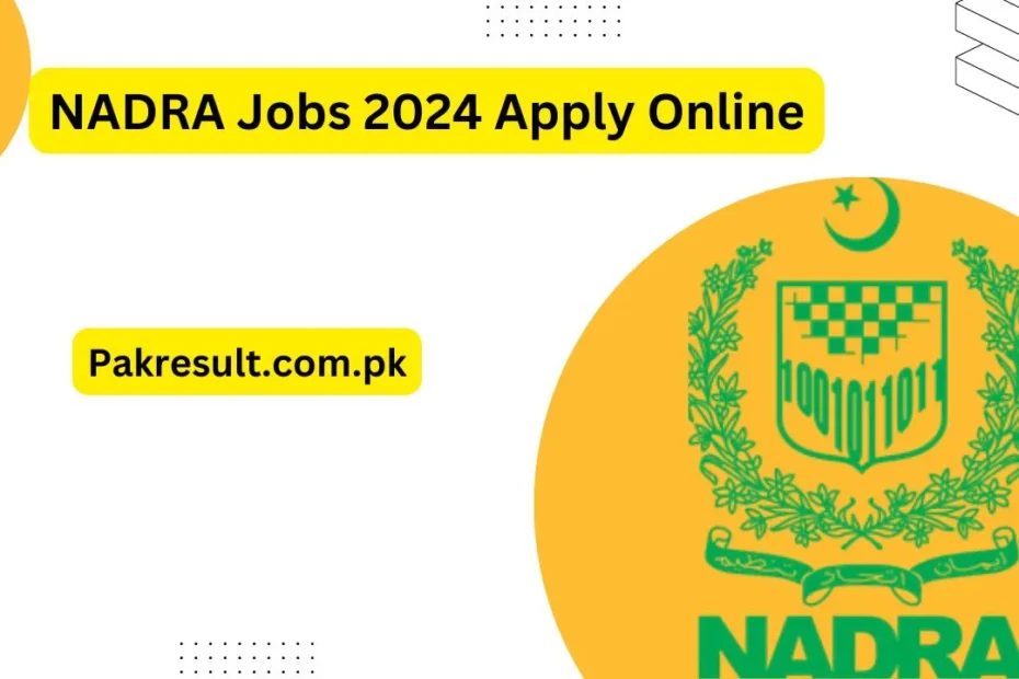 NADRA Jobs 2024 Apply Online