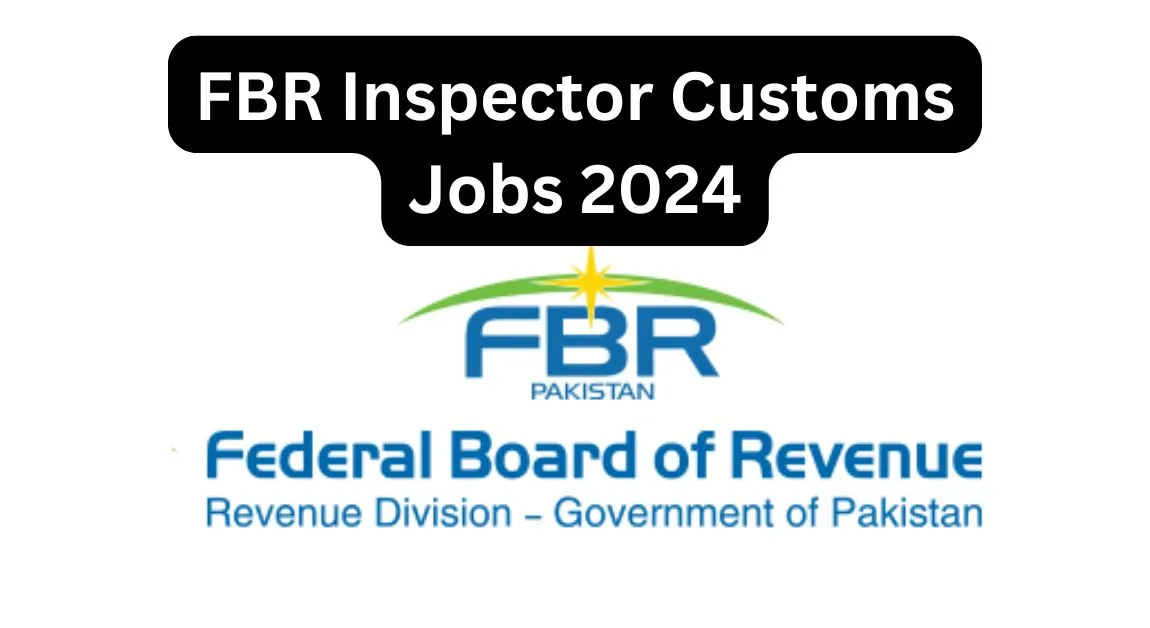 FBR Inspector Customs Jobs 2024