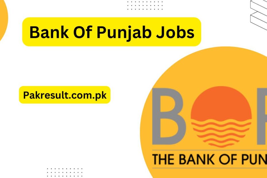 Bank of Punjab BOP Jobs