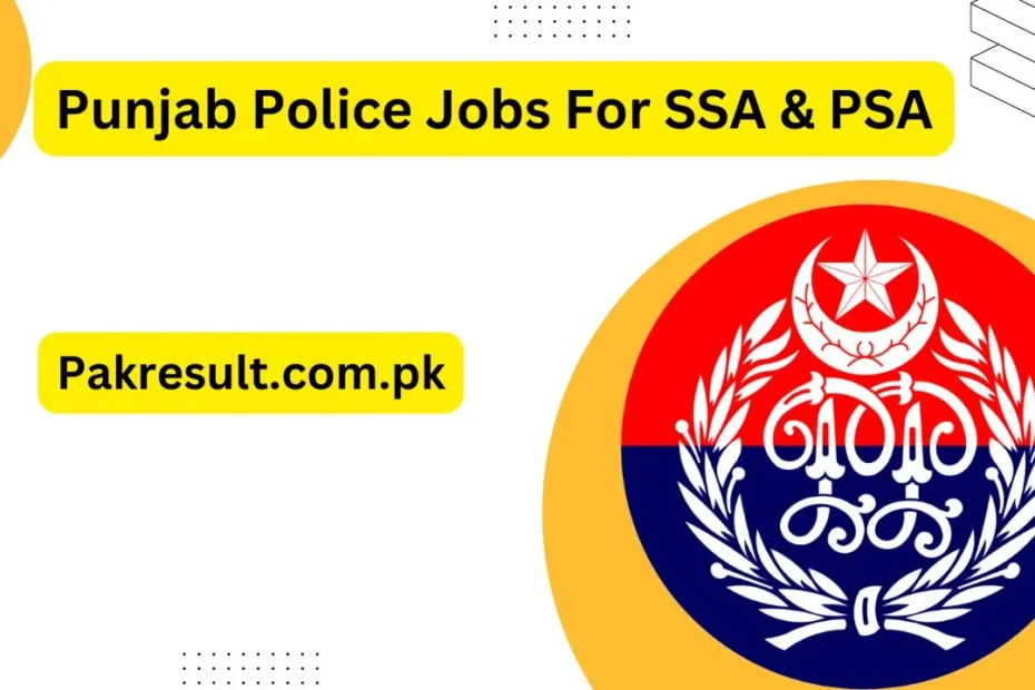 Punjab Police Jobs 2024 For SSA & PSA [1062+Vacancies]