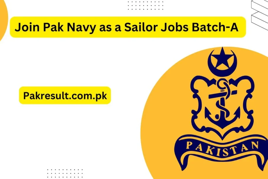 Join Pak Navy as a Sailor Jobs Batch-A 2025 (S) Apply Online